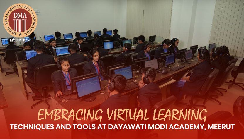 Embracing Virtual Learning: Techniques and Tools at Dayawati Modi Academy, Meerut