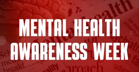 Mental Health Awareness Week Mental Health Awareness Week