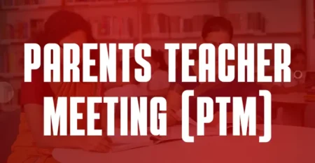 Parents Teacher Meeting (PTM) Parents Teacher Meeting