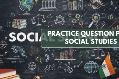 Class X Social Studies (087) Practice Question Paper