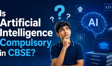 Is Artificial Intelligence Compulsory in CBSE? Everything Parents Should Know in 2025